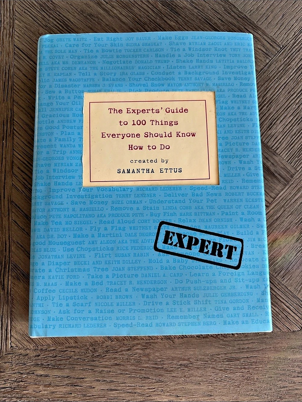 The Experts' Guide to 100 Things Everyone Should Know How to Do - Samantha Ettus